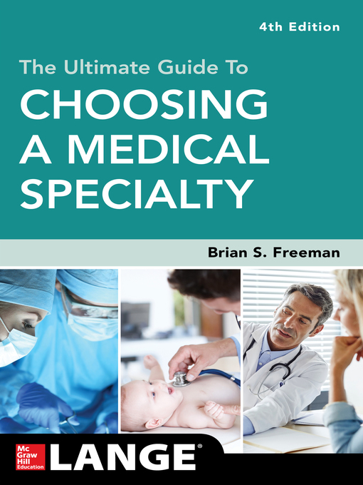 Title details for The Ultimate Guide to Choosing a Medical Specialty by Brian Freeman - Available